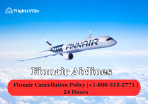Finnair Cancellation Policy |+1-800-315-2771 | 24 Hours
