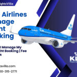 How Do I Manage My KLM Flight Booking | Fee | Process