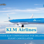 KLM Delayed and Cancellation Compensation Policy | Refund