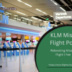 KLM Missed Flight Policy | Rebooking Missed Flight | Fee