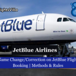 Name Change/Correction on JetBlue Flight Booking | Methods & Rules