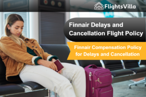 Finnair Compensation Policy for Delays and Cancellation
