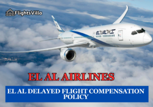 EL AL Israel Airlines Flight Delay Compensation Policy | Refunds