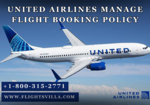 How to Manage United Airlines Flight Booking? | Tollfree +1-800-315-2771