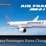 All Air France Passengers Name Change FAQs