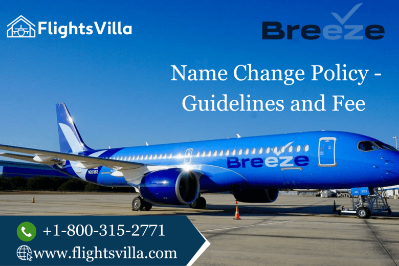 Breeze Airways Name Change Policy - Guidelines and Fee