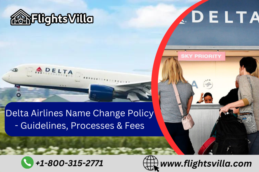 Delta Airlines Name Change Policy - Guidelines, Processes & Fees