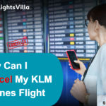How Can I Cancel My KLM Airlines Flight