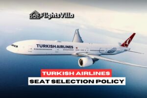 Turkish Airlines Seat Selection Policy: What to Know