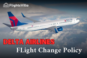 Delta Airlines Flights Change: A Guide to Fees, Refunds & credits