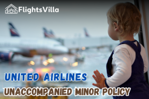 United Airlines Unaccompanied Minor Policy
